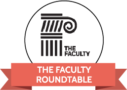 The Faculty Roundtable